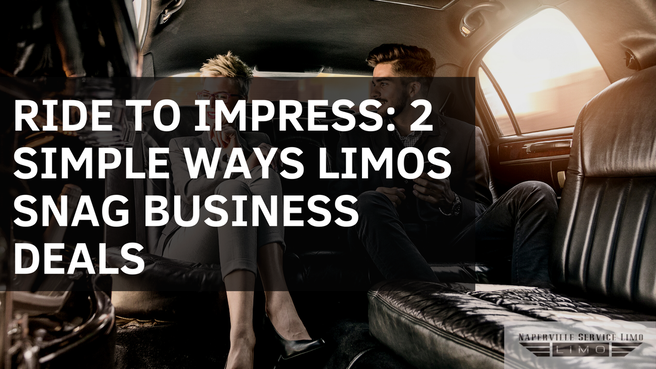 Ride to Impress: 2 Simple Ways Limos Snag Business Deals